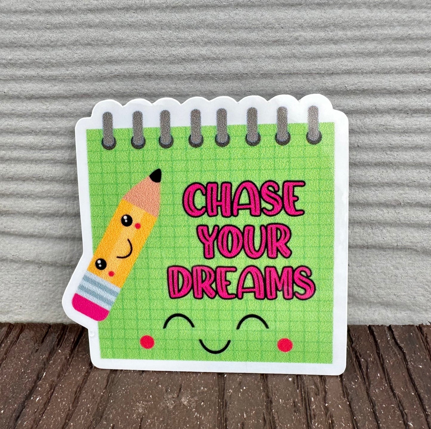 Chase Your Dreams Sticker